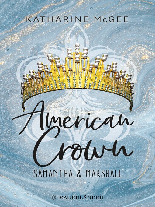 Titeldetails für American Crown – Samantha & Marshall nach Katharine McGee - Verfügbar